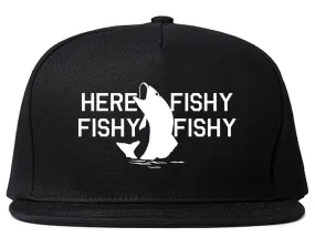 Here Fishy Fishy Fishy Fisherman Mens Snapback Hat